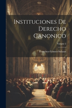 Paperback Instituciones De Derecho Canonico; Volume 2 [Spanish] Book
