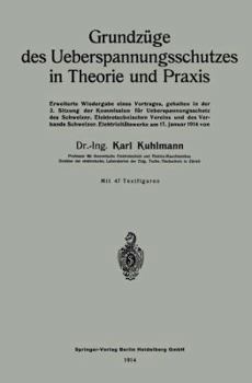 Paperback Grundzüge Des Ueberspannungsschutzes in Theorie Und PRAXIS: Erweiterte Wiedergabe Eines Vortrages, Gehalten in Der 2. Sitzung Der Kommission Für Ueber [German] Book