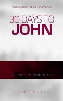 Paperback 30 Days to John: A Devotional Commentary Book