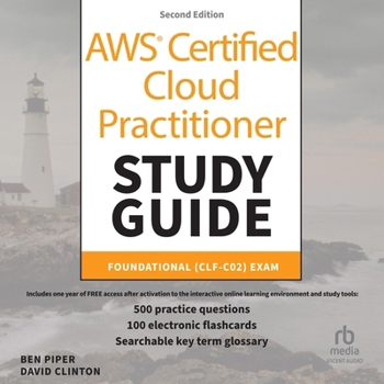 Audio CD AWS Certified Cloud Practitioner Study Guide with 500 Practice Test Questions: Foundational (Clf-C02) Exam, 2nd Edition Book