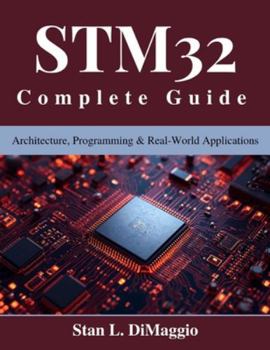 Paperback STM32 Complete Guide: Architecture, Programming & Real-World Applications Book