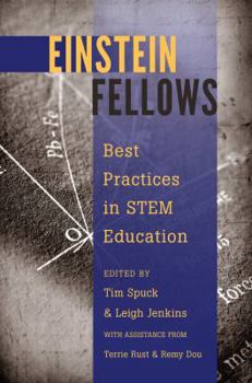 Hardcover Einstein Fellows: Best Practices in Stem Education - With Assistance from Terrie Rust & Remy Dou Book