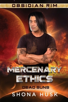 Paperback Mercenary Ethics: Dead Suns Book
