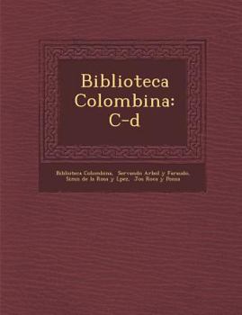 Paperback Biblioteca Colombina: C-d [Spanish] Book