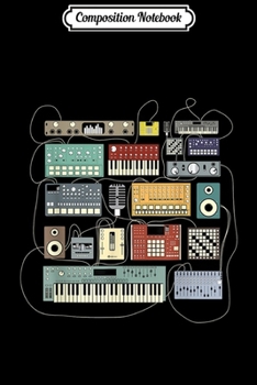 Composition Notebook: Electronic Musician Synthesizers and Drum Machine Dj  Journal/Notebook Blank Lined Ruled 6x9 100 Pages