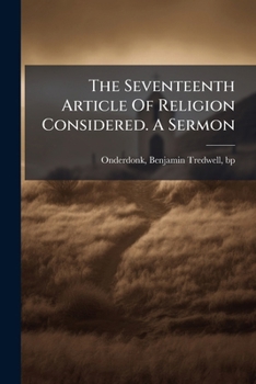 Paperback The Seventeenth Article Of Religion Considered. A Sermon Book