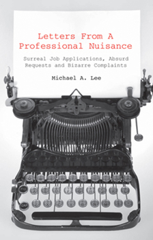 Paperback Letters from a Professional Nuisance: Improbable Jobs, Impossible Items and Implausible Complaints Book
