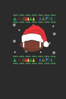 Ugly Christmas Football: Dotted Bullet Notebook (6" x 9" - 120 pages) ~ Christmas Themed Notebook for Daily Journal, Diary, and Gift