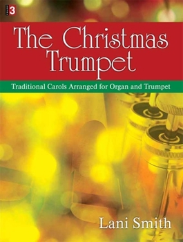 Paperback The Christmas Trumpet: Traditional Carols Arranged for Organ and Trumpet Book