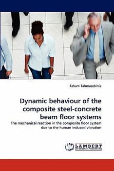 Paperback Dynamic Behaviour of the Composite Steel-Concrete Beam Floor Systems Book