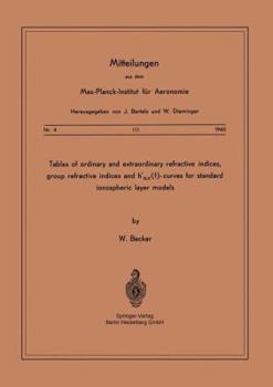 Paperback Tables of Ordinary and Extraordinary Refractive Indices, Group Refractive Indices and H'O, X(f)-Curves for Standard Ionospheric Layer Models Book