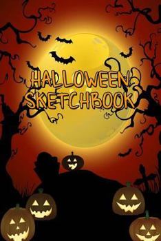 Paperback Halloween Sketchbook: Kids Halloween Sketchbook 6 X 9 40 Pages of Sketch Paper, Draw Your Own Pumpkins, Witches, Ghosts, Zombies Etc Book