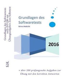 Paperback Grundlagen des Softwaretest nach ISTQB mit Übungsaufgaben zum Selbsttest: Vorbereitung zur ISTQB Zertifizierung nach neustem Lehrplan [German] Book