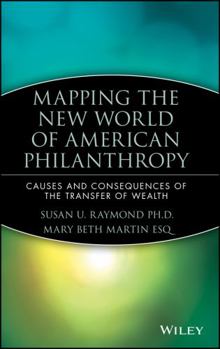 Hardcover Mapping the New World of American Philanthropy: Causes and Consequences of the Transfer of Wealth Book