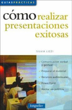 Mass Market Paperback Como Realizar Presentaciones Exitosas / How to Carry Out a Successful Presentation (Guias Practicas / Practical Guides) (Spanish Edition) [Spanish] Book