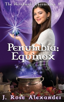 Penumbra: Equinox - Book #1 of the Witchwolf Chronicles