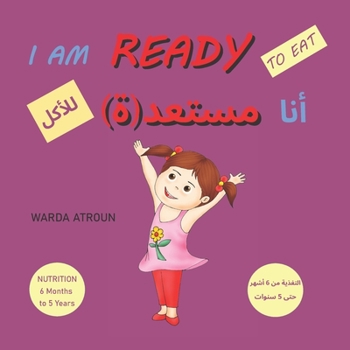 Paperback I Am Ready to Eat: Bilingual Series, English and Arabic Edition Book
