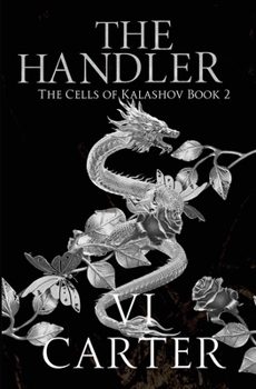 The Handler - Book #2 of the Cells of Kalashov
