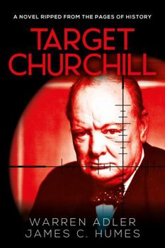 Paperback Target Churchill: A Gripping Historical Crime Thriller (Churchill's Shadow: A Historical Thriller Series) Book