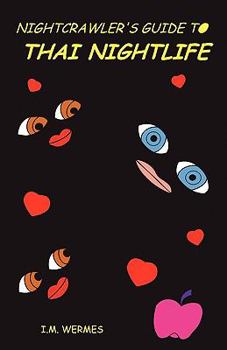 Paperback Nightcrawler's Guide to Thai Nightlife Book