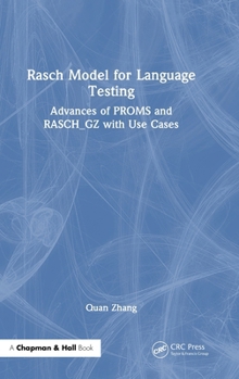 Hardcover Rasch Model for Language Testing: Advances of Proms and Rasch_gz with Use Cases Book