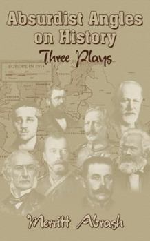 Paperback Absurdist Angles on History: Three Plays Book