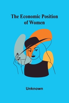 Paperback The economic position of women Book