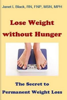 Paperback Lose Weight Without Hunger: : the secret to permanent weight loss Book