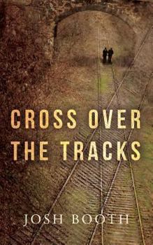 Paperback Cross Over the Tracks Book