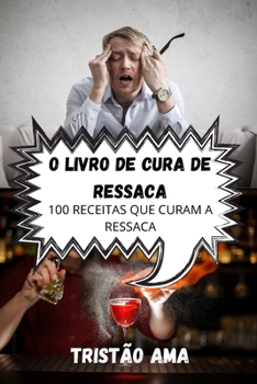 Paperback O Livro de Cura de Ressaca [Portuguese] Book