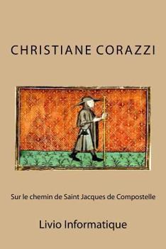Paperback Sur le chemin de Saint Jacques de Compostelle [French] Book