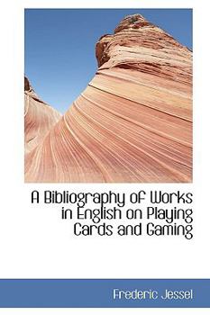 Paperback A Bibliography of Works in English on Playing Cards and Gaming Book