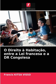 Paperback O Direito à Habitação, entre a Lei francesa e a DR Congolesa [Portuguese] Book