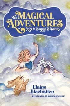 Paperback The Magical Adventures of Lori & Bonnie B. Bunny Book