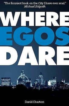 Paperback Where Egos Dare. by David Charters Book