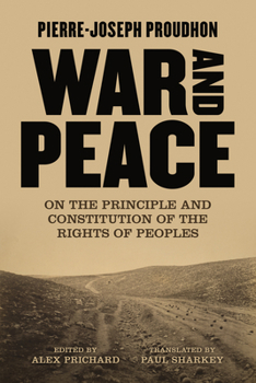 Paperback War and Peace: On the Principle and Constitution of the Rights of Peoples Book