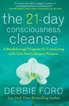 Paperback The 21-Day Consciousness Cleanse: A Breakthrough Program for Connecting with Your Soul's Deepest Purpose Book
