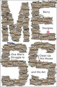 Hardcover Mess: One Man's Struggle to Clean Up His House and His Act Book