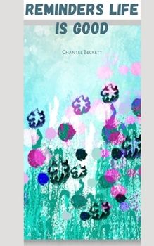 Paperback Reminders Life Is Good Book