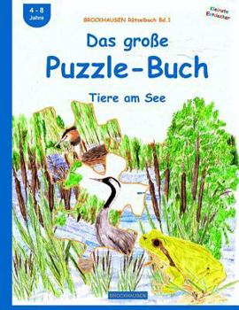 Paperback BROCKHAUSEN Rätselbuch Bd.1: Das große Puzzle-Buch: Tiere am See [German] Book