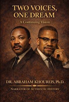 TWO VOICES, ONE DREAM: A CONTINUING VISION (The Voices of Timeless Leaders Series)