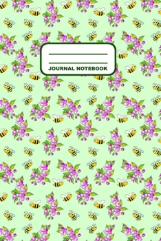 Journal Notebook: Notebook, Journal, Or Diary  | Bee Flowers Pattern Cover Design | 110 Blank Lined Pages | 6" X 9" | Matte Finished Soft Cover