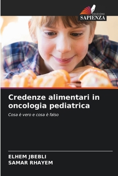 Credenze alimentari in oncologia pediatrica (Italian Edition)