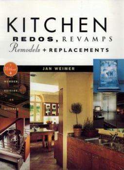 Hardcover Kitchen Redos, Revamps, Remodels, and Replacements: Without Murder, Madness, Suicide, or Divorce Book
