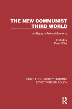 Paperback The New Communist Third World: An Essay in Political Economy Book