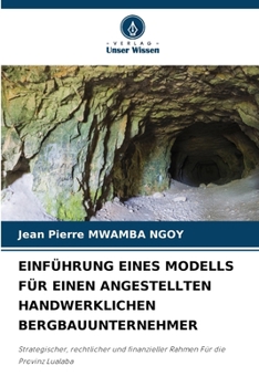 Einführung Eines Modells Für Einen Angestellten Handwerklichen Bergbauunternehmer (German Edition)