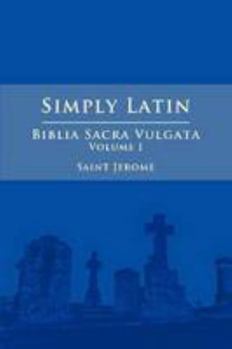 Paperback Simply Latin - Biblia Sacra Vulgata Vol. I [Latin] Book
