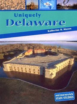 Paperback Uniquely Delaware (Heinemann State Studies) Book