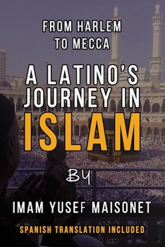 Paperback From Harlem to Mecca: A Latino's Journey in Islam Book
