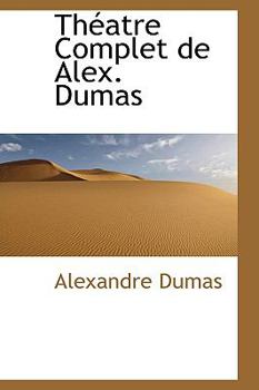 Paperback Th Atre Complet de Alex. Dumas Book